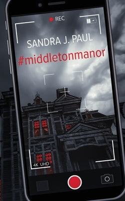 #middletonmanor by Paul, Sandra J.