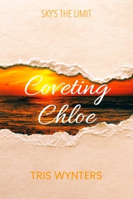 Coveting Chloe by Wynters, Tris