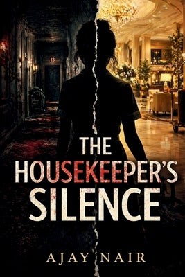 The Housekeeper's Silence by Nair, Ajay