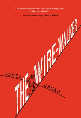 The Wire-Walker by Janko, James