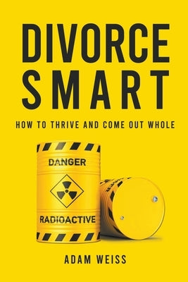 Divorce Smart by Weiss, Adam