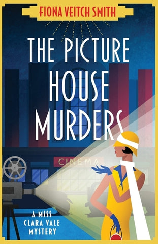 The Picture House Murders: A totally gripping historical cozy mystery by Smith, Fiona Veitch