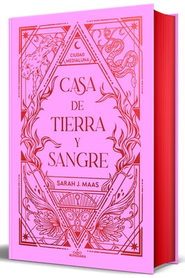 Casa de Tierra Y Sangre (Edición Cantos Pintados) / House of Earth and Blood (Sprayed Edges Edition) by Maas, Sarah J.