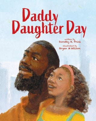 Daddy Daughter Day by Price, Dorothy H.
