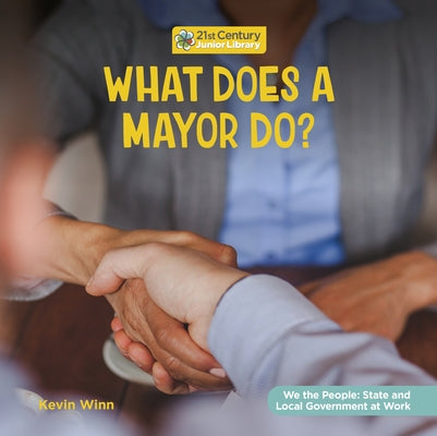 What Does a Mayor Do? by Winn, Kevin