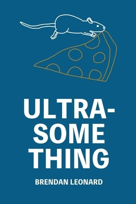 Ultra-Something by Leonard, Brendan