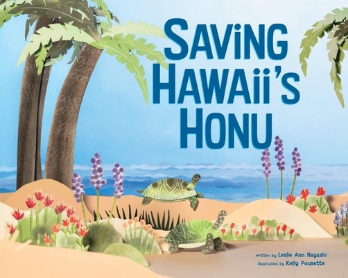 Saving Hawai'i's Honu by Hayashi, Leslie Ann