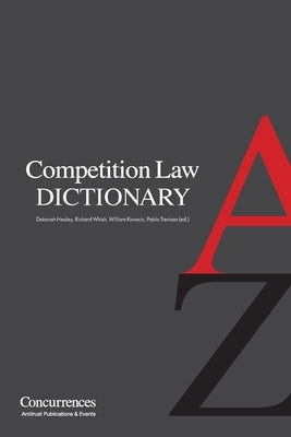 Competition Law Dictionary by Healey, Deborah