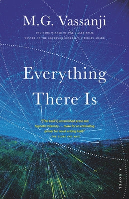 Everything There Is by Vassanji, M. G.