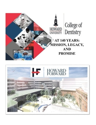 Howard University College of Dentistry at 140 Years: Mission, Legacy, and Promise by Jackson