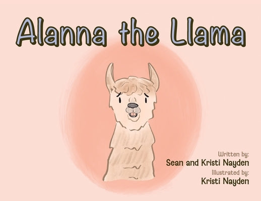 Alanna the Llama by Nayden, Sean And Kristi