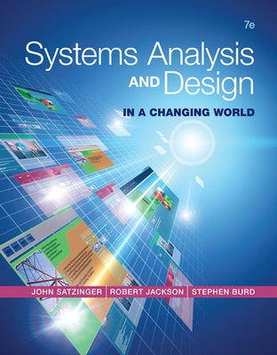 Systems Analysis and Design in a Changing World by Satzinger, John W.