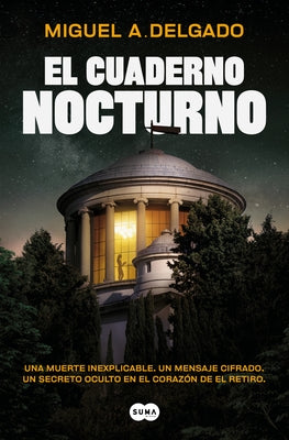 El Cuaderno Nocturno / The Night Notebook by Delgado, Miguel A.
