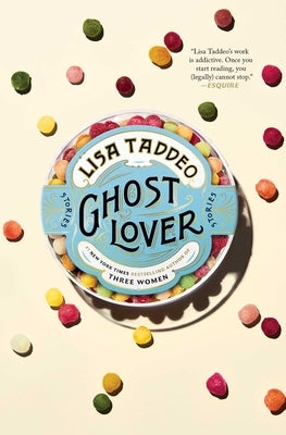 Ghost Lover: Stories by Taddeo, Lisa