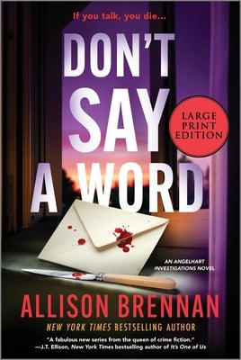 Don't Say a Word: An Angelhart Investigations Novel by Brennan, Allison