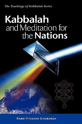 Kabbalah and Meditation for the Nations by Ginsburgh, Yitzchak
