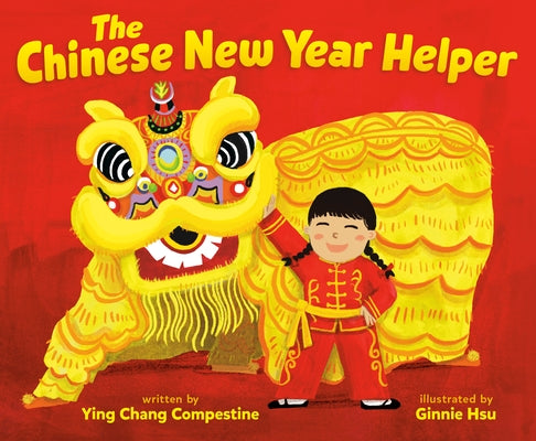 The Chinese New Year Helper by Compestine, Ying Chang