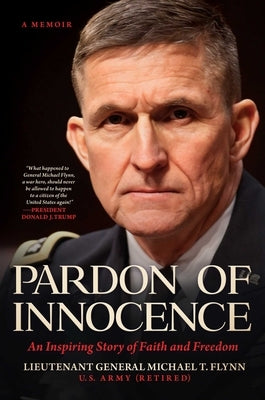 Pardon of Innocence: An Inspiring Story of Faith and Freedom by Flynn, Michael T.