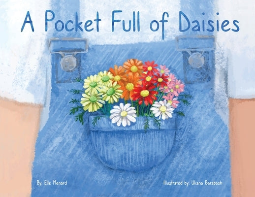 A Pocket Full of Daisies by Menard, Elle