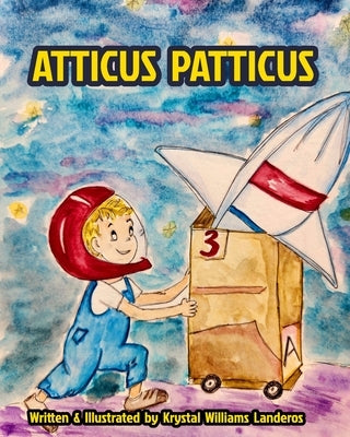 Atticus Patticus by Williams-Landeros, Krystal