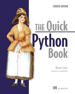 The Quick Python Book, Fourth Edition by Ceder, Naomi