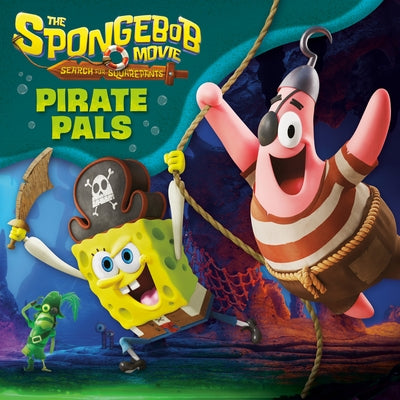 The Spongebob Movie: Search for Squarepants: Pirate Pals by Random House