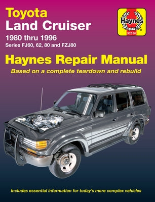 Toyota Land Cruiser Series Fj60, Fj62, Fj80 & Fzj80 1980-96 by Haynes, J. H.