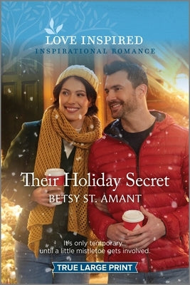 Their Holiday Secret: An Uplifting Inspirational Romance by St Amant, Betsy