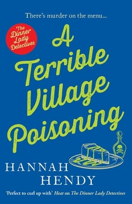 A Terrible Village Poisoning by Hendy, Hannah