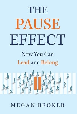 The Pause Effect by Broker, Megan