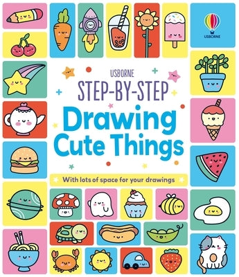 Step-By-Step Drawing Cute Things by Nolan, Kate