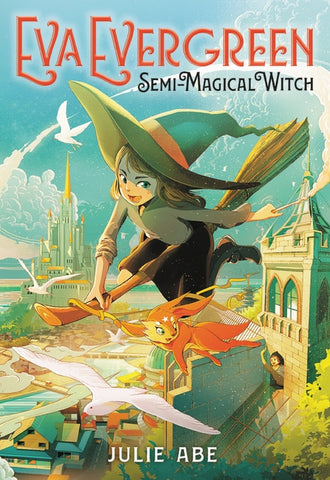 Eva Evergreen, Semi-Magical Witch by Abe, Julie