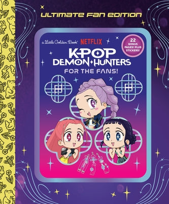 For the Fans!: Ultimate Fan Edition Little Golden Book (Kpop Demon Hunters) by Song, Angela