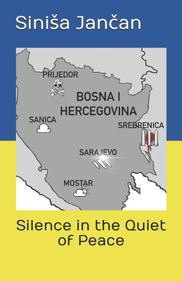 Silence in the Quiet of Peace by Jancan, Sinisa
