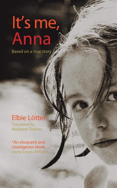 It's Me, Anna by Lotter, Elbie