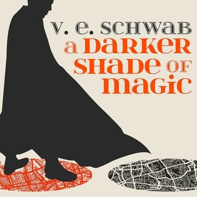 A Darker Shade of Magic Lib/E by Schwab, V. E.