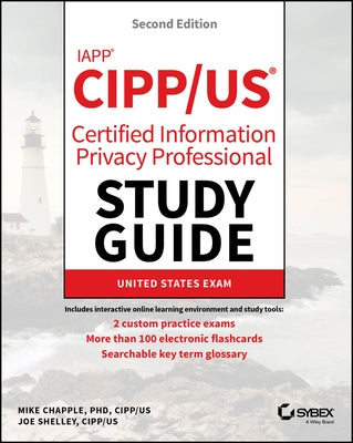 Iapp Cipp / Us Certified Information Privacy Professional Study Guide by Chapple, Mike