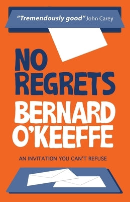 No Regrets by O'Keeffe, Bernard