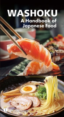Washoku - A Handbook of Japanese Food by Ibc Publishing Inc