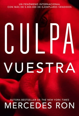 Culpa Vuestra / Their Fault by Ron, Mercedes