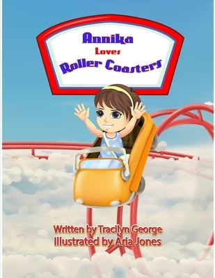 Annika Loves Roller Coasters by George, Tracilyn