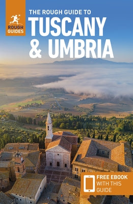 The Rough Guide to Tuscany and Umbria: Travel Guide with eBook by Guides, Rough