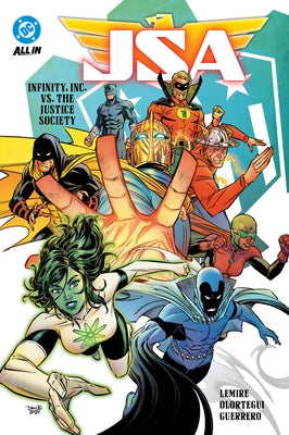 Jsa Vol. 1: Infinity, Inc vs. the Justice Society by Lemire, Jeff