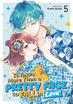 It Takes More Than a Pretty Face to Fall in Love Vol. 5 by Anzai, Karin