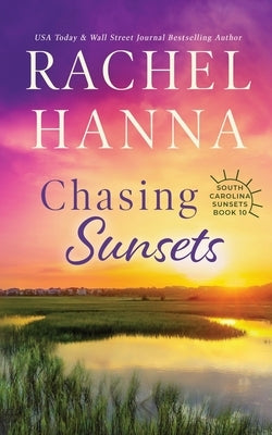 Chasing Sunsets by Hanna, Rachel
