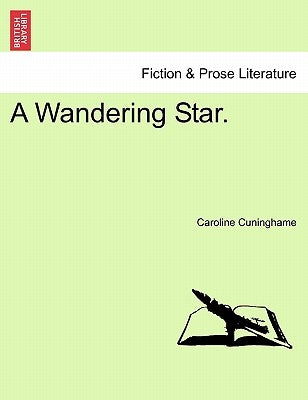 A Wandering Star. by Cuninghame, Caroline