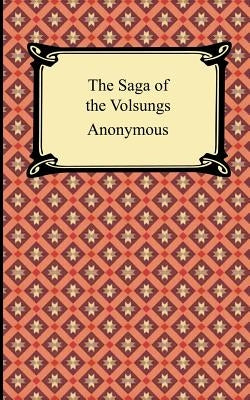 The Saga of the Volsungs by Anonymous