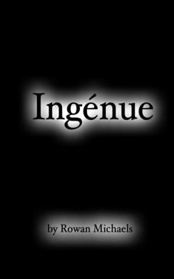 Ingénue by Michaels, Rowan