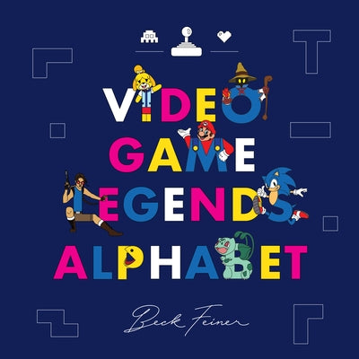 Video Game Legends Alphabet by Feiner, Beck