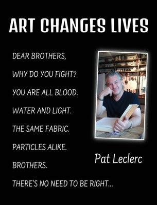 Art Changes Lives by Leclerc, Patrick